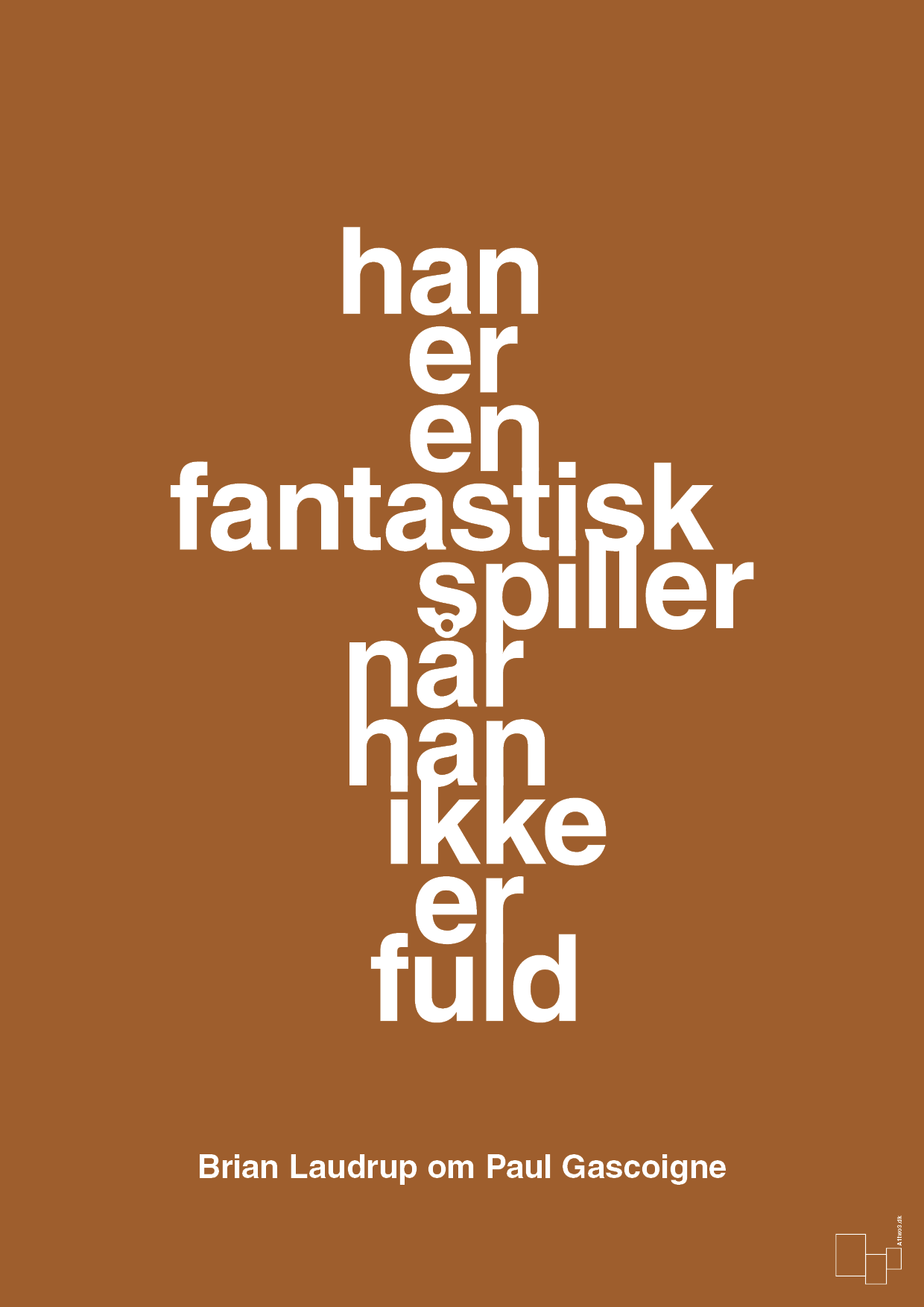 plakat: han er en fantastisk spiller når han ikke er fuld - cognac-Fodbold-A1two3