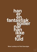 plakat: han er en fantastisk spiller når han ikke er fuld - dark brown-Fodbold-A1two3