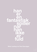 plakat: han er en fantastisk spiller når han ikke er fuld - dusty lilac-Fodbold-A1two3