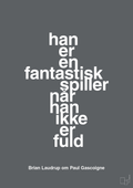 plakat: han er en fantastisk spiller når han ikke er fuld - graphic charcoal-Fodbold-A1two3