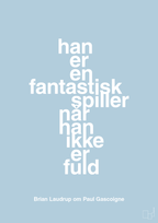 plakat: han er en fantastisk spiller når han ikke er fuld - heavenly blue-Fodbold-A1two3