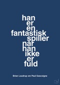 plakat: han er en fantastisk spiller når han ikke er fuld - lapis blue-Fodbold-A1two3