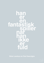 plakat: han er en fantastisk spiller når han ikke er fuld - light drizzle-Fodbold-A1two3