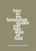 plakat: han er en fantastisk spiller når han ikke er fuld - misty forrest-Fodbold-A1two3