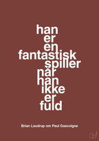 plakat: han er en fantastisk spiller når han ikke er fuld - red pepper-Fodbold-A1two3