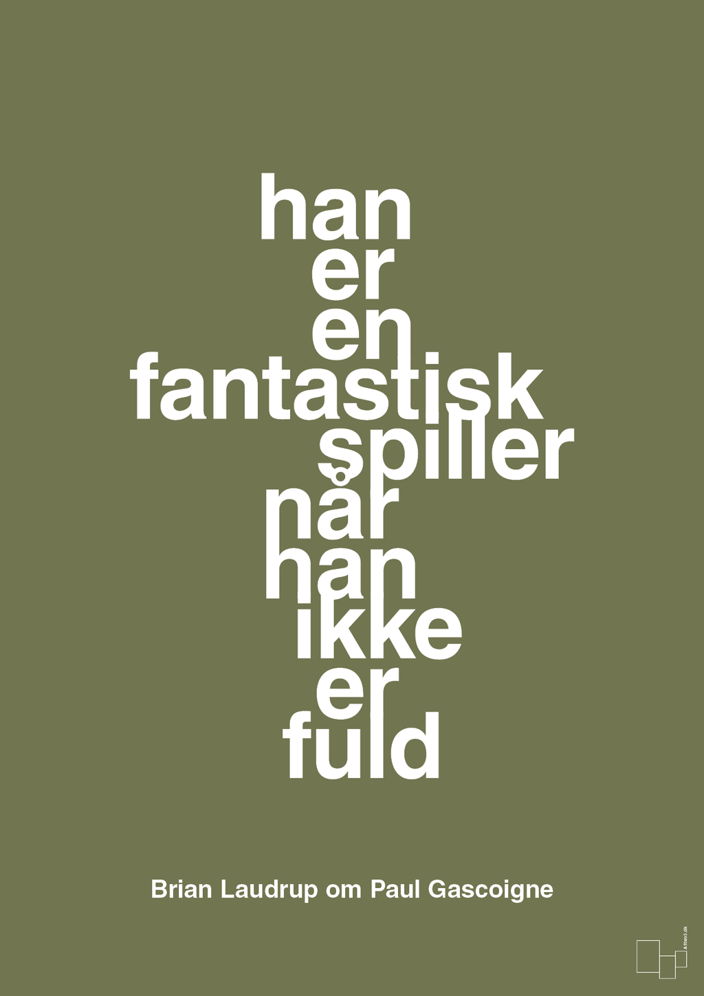 plakat: han er en fantastisk spiller når han ikke er fuld - secret meadow-Fodbold-A1two3