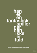 plakat: han er en fantastisk spiller når han ikke er fuld - secret meadow-Fodbold-A1two3