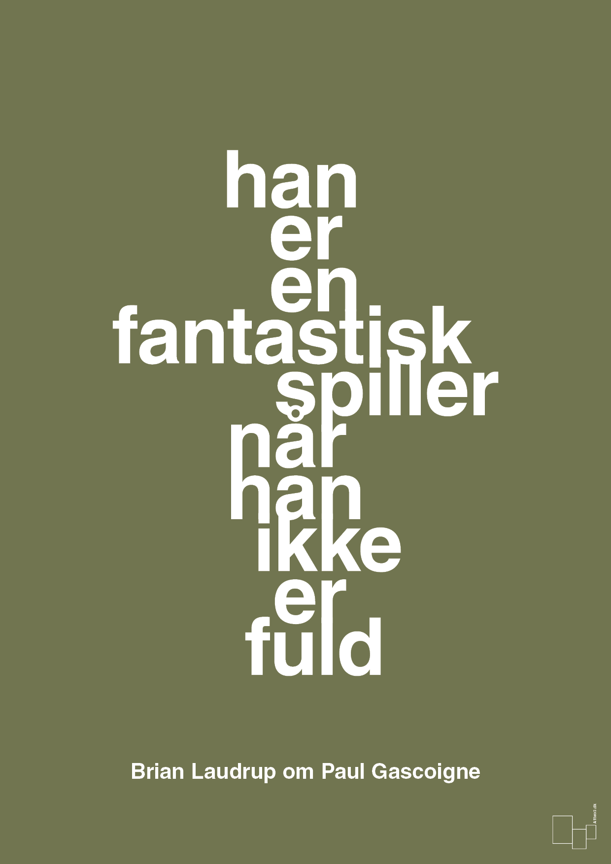 plakat: han er en fantastisk spiller når han ikke er fuld - secret meadow-Fodbold-A1two3