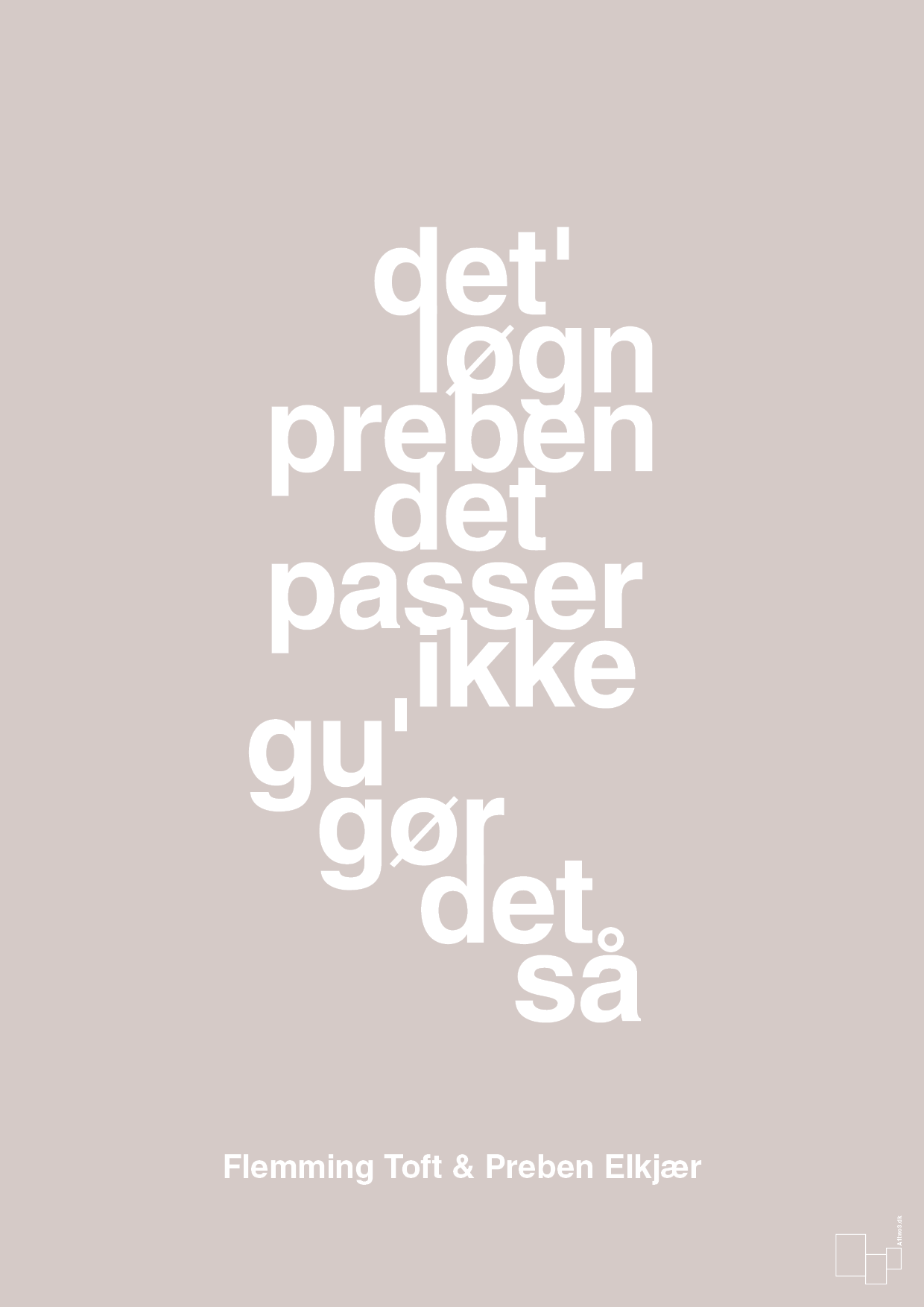 plakat: det løgn preben det passer ikke gu gør det så - broken beige-Fodbold-A1two3