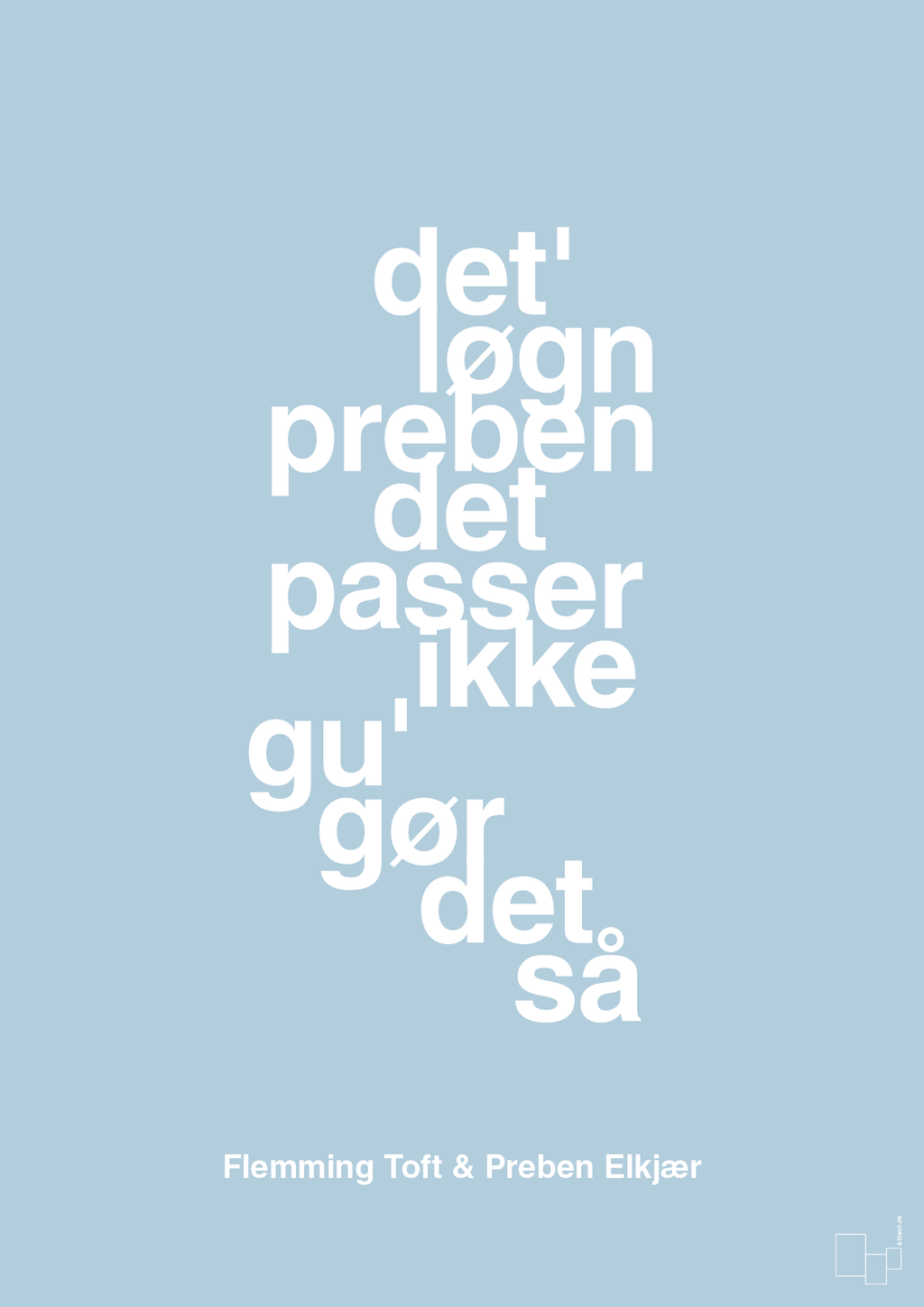 plakat: det løgn preben det passer ikke gu gør det så - heavenly blue-Fodbold-A1two3