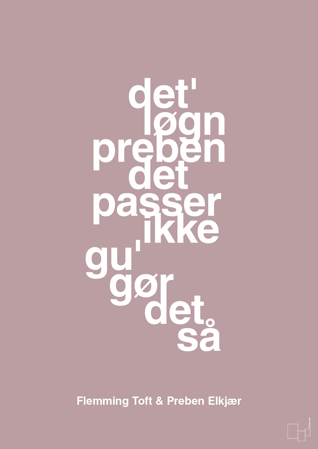 plakat: det løgn preben det passer ikke gu gør det så - light rose-Fodbold-A1two3