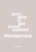 plakat: som altid vi gør vores bedste fordanmark - broken beige-Fodbold-A1two3