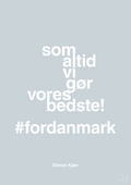 plakat: som altid vi gør vores bedste fordanmark - light drizzle-Fodbold-A1two3