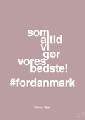 plakat: som altid vi gør vores bedste fordanmark - light rose-Fodbold-A1two3