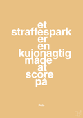 plakat: et straffespark er en kujonagtig måde at score på - charismatic-Fodbold-A1two3