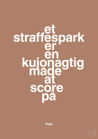 plakat: et straffespark er en kujonagtig måde at score på - cider spice-Fodbold-A1two3