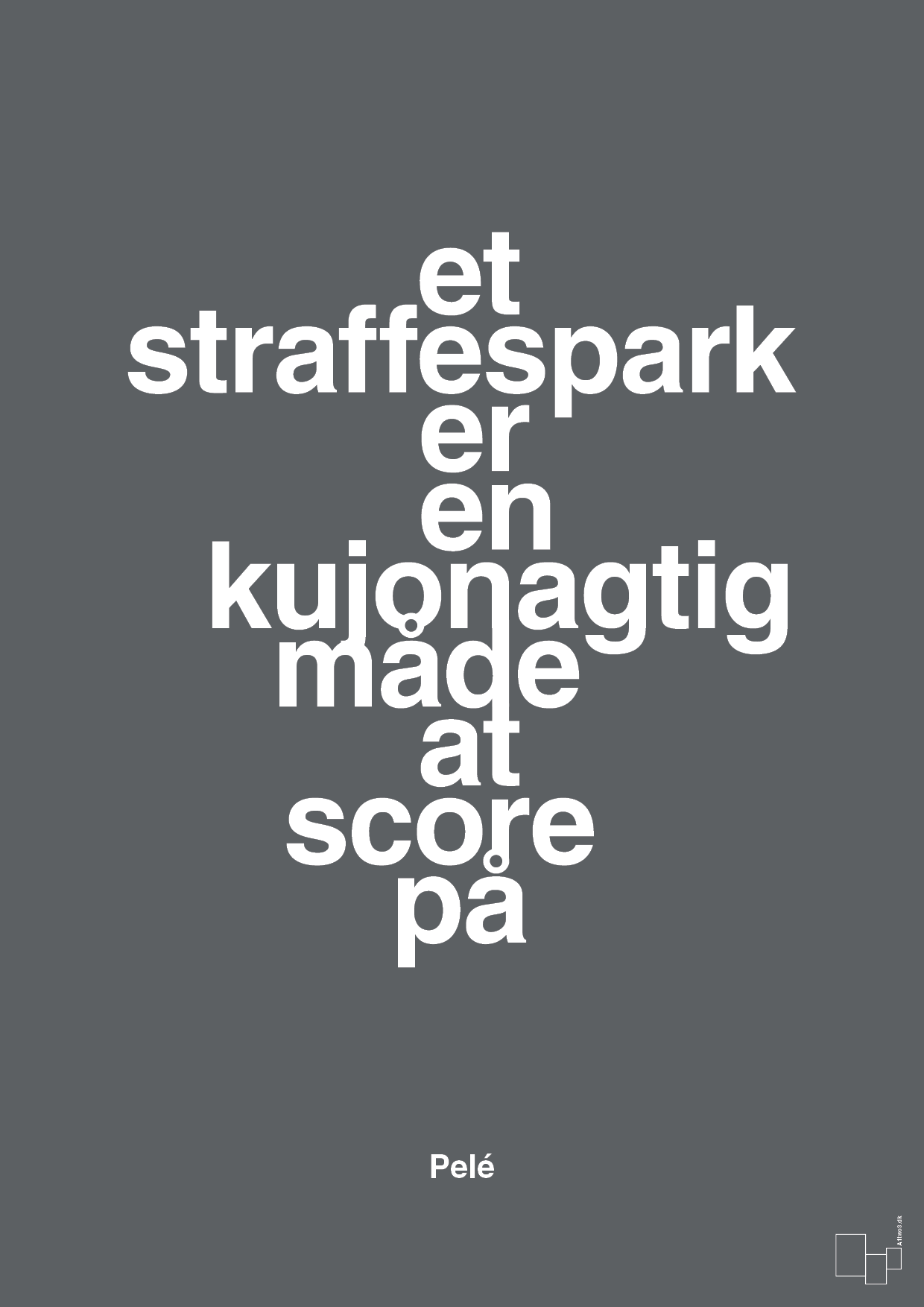 plakat: et straffespark er en kujonagtig måde at score på - graphic charcoal-Fodbold-A1two3