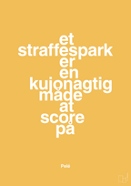 plakat: et straffespark er en kujonagtig måde at score på - honeycomb-Fodbold-A1two3