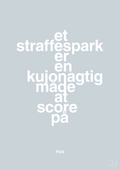 plakat: et straffespark er en kujonagtig måde at score på - light drizzle-Fodbold-A1two3