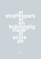 plakat: et straffespark er en kujonagtig måde at score på - light drizzle-Fodbold-A1two3
