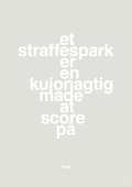 plakat: et straffespark er en kujonagtig måde at score på - painters white-Fodbold-A1two3