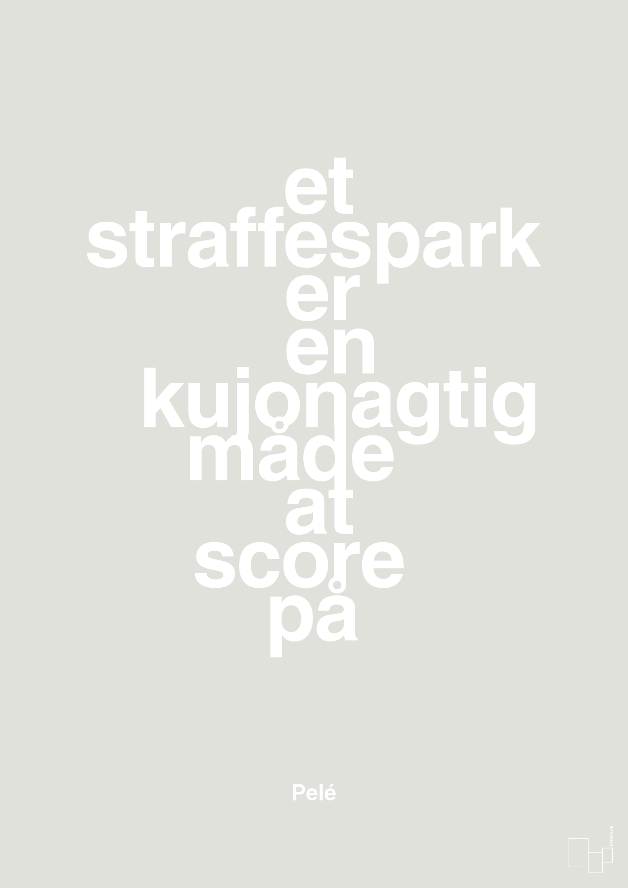 plakat: et straffespark er en kujonagtig måde at score på - painters white-Fodbold-A1two3