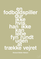 plakat: en fodboldspiller dur ikke hvis han ikke kan løbe fyn rundt uden at trække vejret - back to nature-Fodbold-A1two3