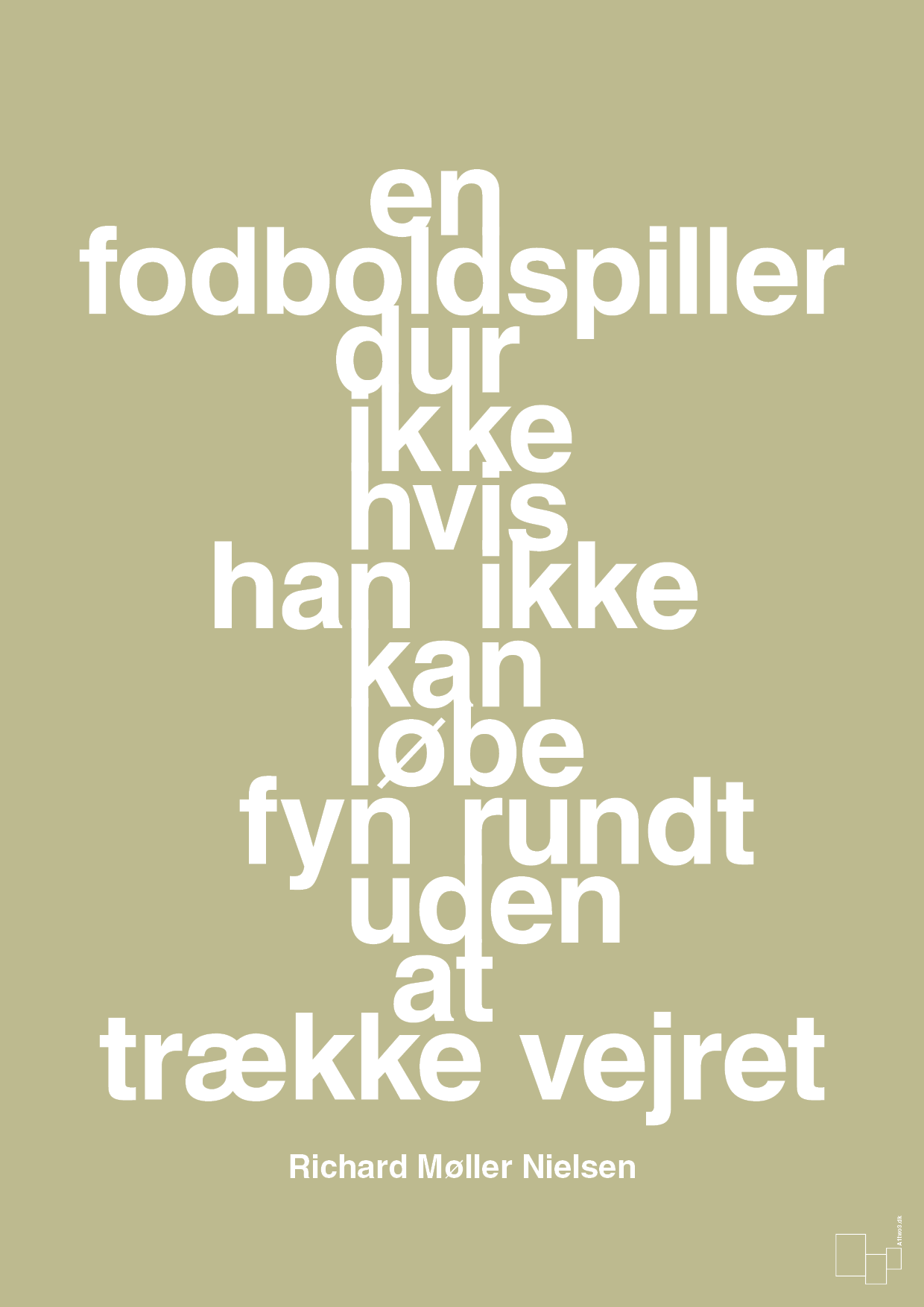 plakat: en fodboldspiller dur ikke hvis han ikke kan løbe fyn rundt uden at trække vejret - back to nature-Fodbold-A1two3