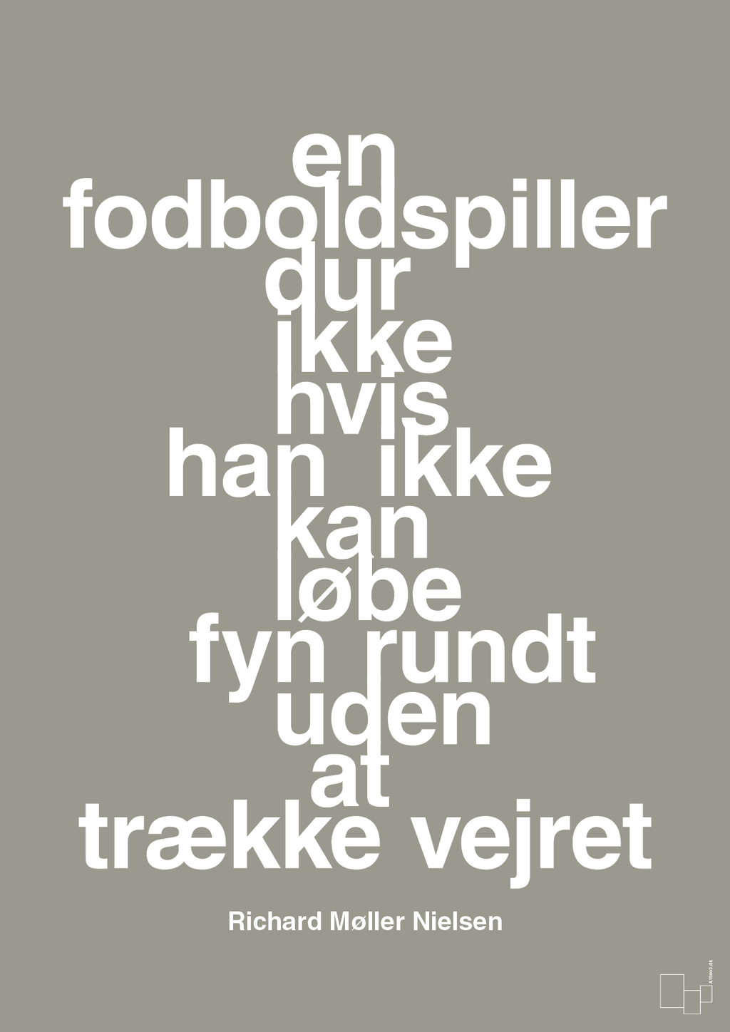 plakat: en fodboldspiller dur ikke hvis han ikke kan løbe fyn rundt uden at trække vejret - battleship gray-Fodbold-A1two3