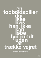 plakat: en fodboldspiller dur ikke hvis han ikke kan løbe fyn rundt uden at trække vejret - battleship gray-Fodbold-A1two3
