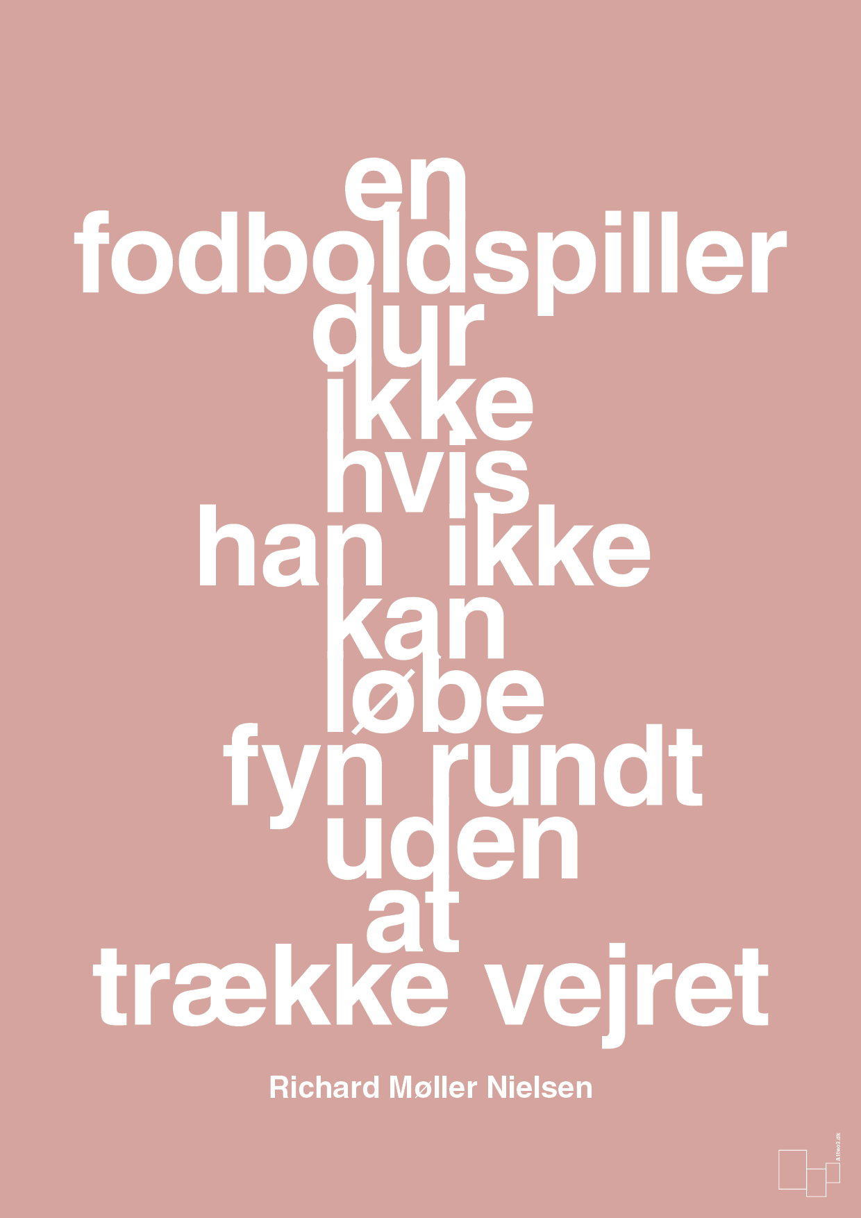 plakat: en fodboldspiller dur ikke hvis han ikke kan løbe fyn rundt uden at trække vejret - bubble shell-Fodbold-A1two3