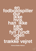 plakat: en fodboldspiller dur ikke hvis han ikke kan løbe fyn rundt uden at trække vejret - cider spice-Fodbold-A1two3