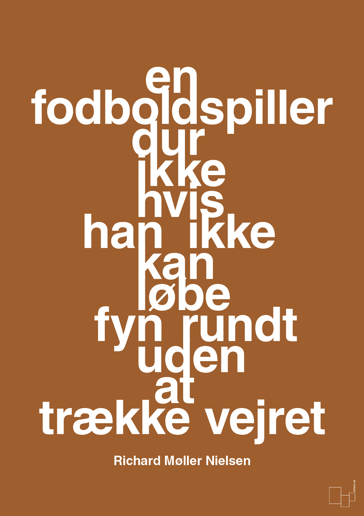 plakat: en fodboldspiller dur ikke hvis han ikke kan løbe fyn rundt uden at trække vejret - cognac-Fodbold-A1two3