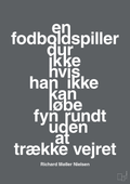 plakat: en fodboldspiller dur ikke hvis han ikke kan løbe fyn rundt uden at trække vejret - graphic charcoal-Fodbold-A1two3