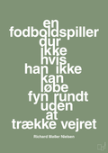 plakat: en fodboldspiller dur ikke hvis han ikke kan løbe fyn rundt uden at trække vejret - jade-Fodbold-A1two3