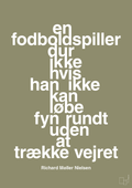 plakat: en fodboldspiller dur ikke hvis han ikke kan løbe fyn rundt uden at trække vejret - misty forrest-Fodbold-A1two3