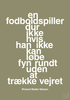plakat: en fodboldspiller dur ikke hvis han ikke kan løbe fyn rundt uden at trække vejret - misty forrest-Fodbold-A1two3
