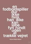plakat: en fodboldspiller dur ikke hvis han ikke kan løbe fyn rundt uden at trække vejret - plum-Fodbold-A1two3