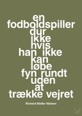 plakat: en fodboldspiller dur ikke hvis han ikke kan løbe fyn rundt uden at trække vejret - secret meadow-Fodbold-A1two3