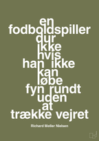 plakat: en fodboldspiller dur ikke hvis han ikke kan løbe fyn rundt uden at trække vejret - secret meadow-Fodbold-A1two3
