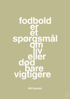 plakat: fodbold er et spørgsmål om liv eller død bare vigtigere - back to nature-Fodbold-A1two3