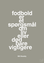 plakat: fodbold er et spørgsmål om liv eller død bare vigtigere - battleship gray-Fodbold-A1two3