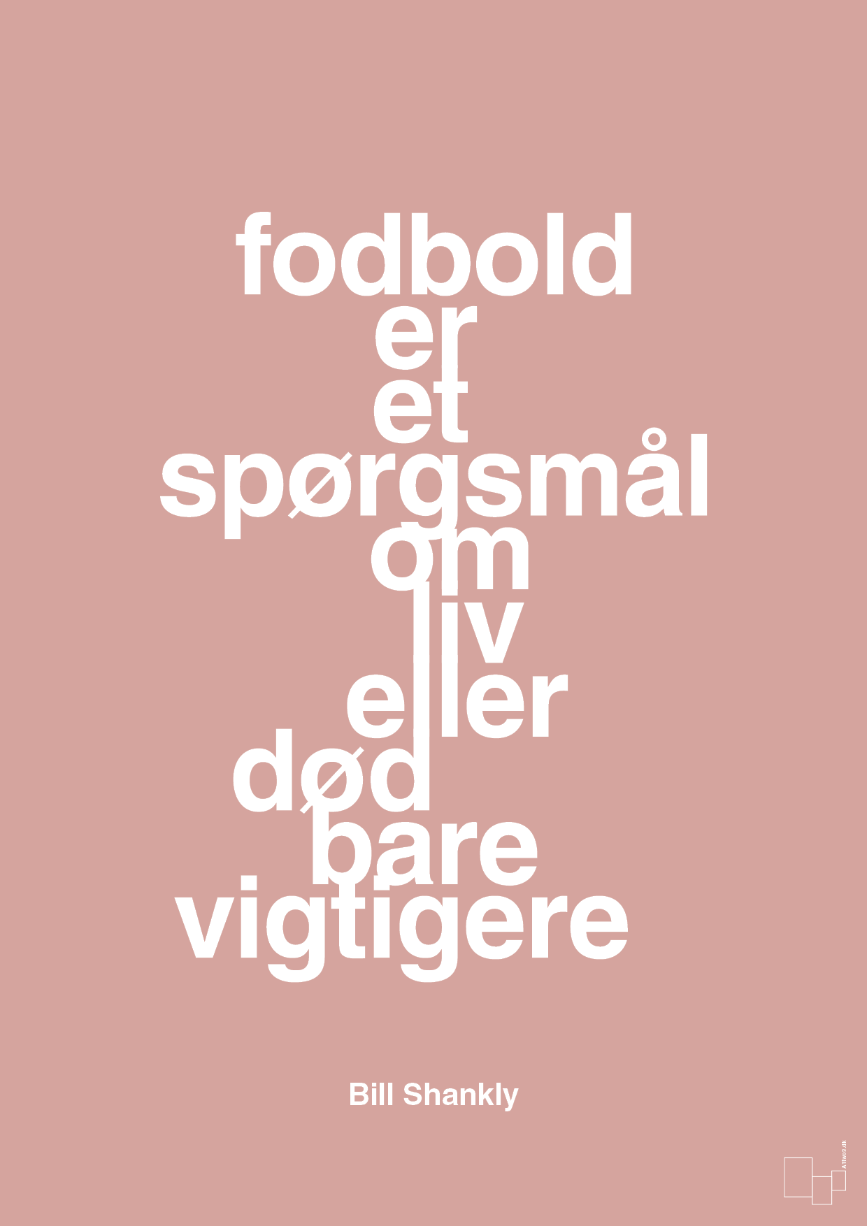 plakat: fodbold er et spørgsmål om liv eller død bare vigtigere - bubble shell-Fodbold-A1two3