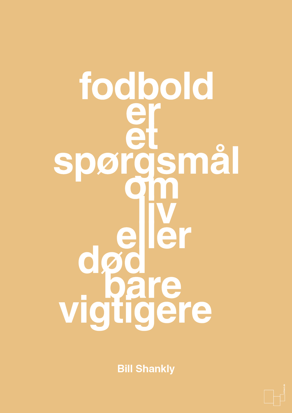 plakat: fodbold er et spørgsmål om liv eller død bare vigtigere - charismatic-Fodbold-A1two3