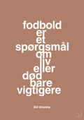 plakat: fodbold er et spørgsmål om liv eller død bare vigtigere - cider spice-Fodbold-A1two3