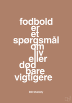 plakat: fodbold er et spørgsmål om liv eller død bare vigtigere - cider spice-Fodbold-A1two3