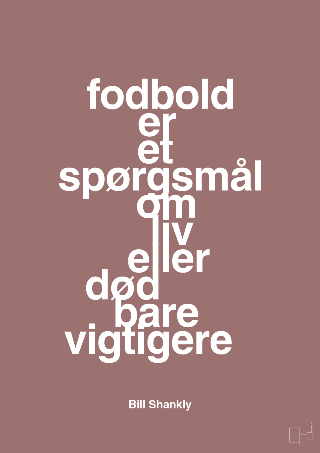 plakat: fodbold er et spørgsmål om liv eller død bare vigtigere - plum-Fodbold-A1two3