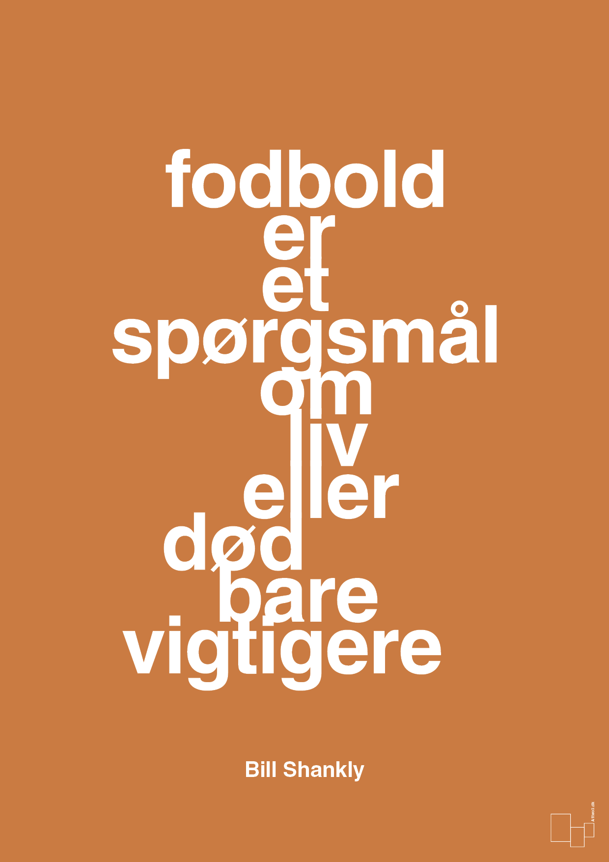 plakat: fodbold er et spørgsmål om liv eller død bare vigtigere - rumba orange-Fodbold-A1two3