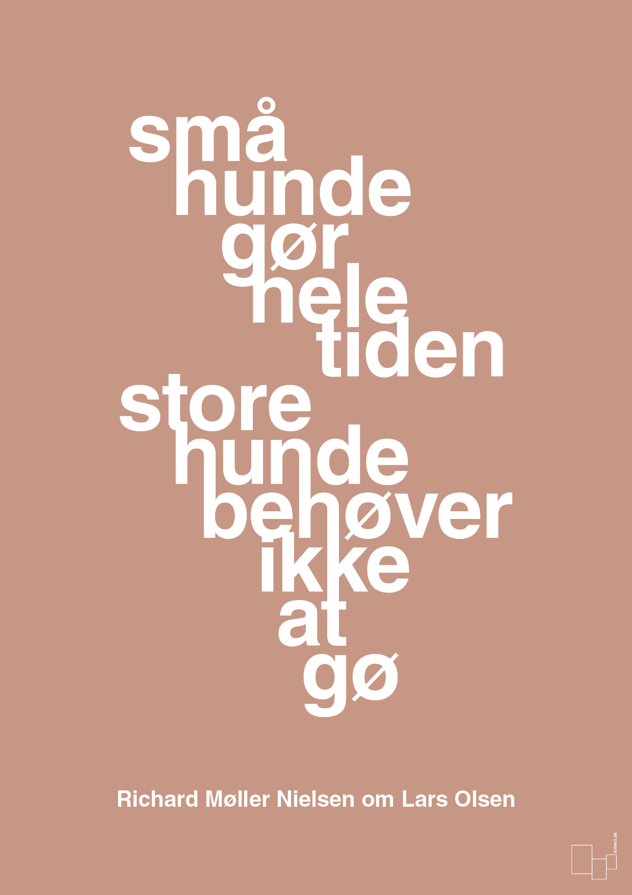 plakat: små hunde gør hele tiden store hunde behøver ikke at gø - powder-Fodbold-A1two3
