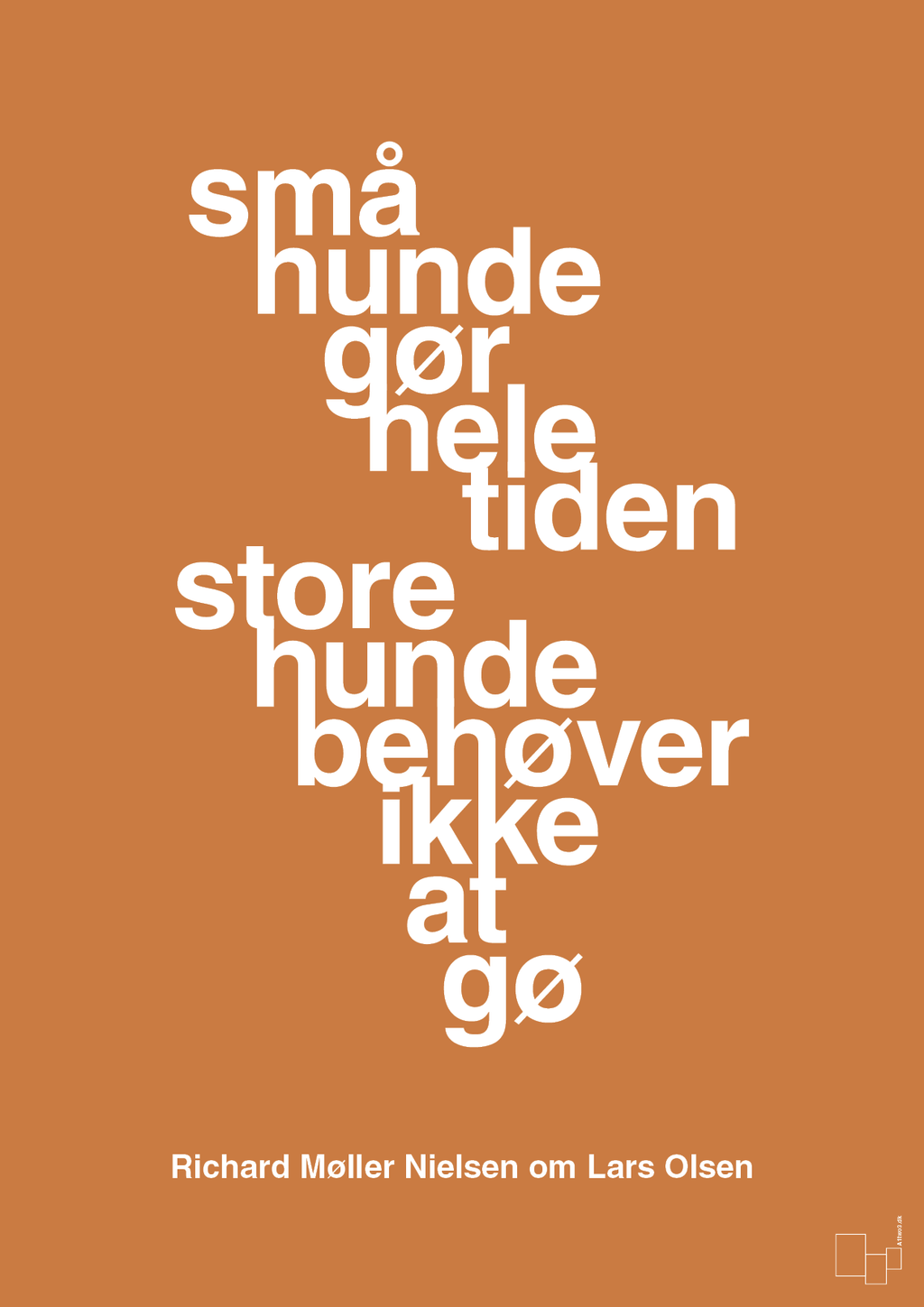 plakat: små hunde gør hele tiden store hunde behøver ikke at gø - rumba orange-Fodbold-A1two3
